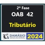 2ª Fase OAB 42º Exame - Direito Tributário (DAMÁSIO 2025) Regular